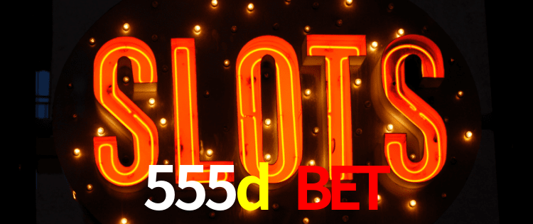 555d bet